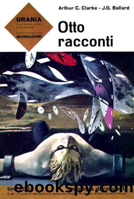 Otto Racconti by Arthur C. Clarke & J.G. Ballard
