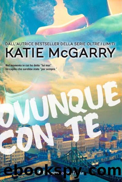 Ovunque con te by Katie Mcgarry