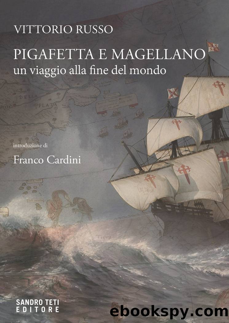 PIGAFETTA E MAGELLANO. Un viaggio alla fine del mondo by Vittorio Russo
