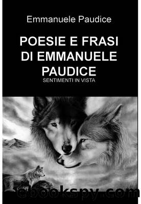 POESIE E FRASI DI EMMANUELE PAUDICE by Emmanuele Paudice