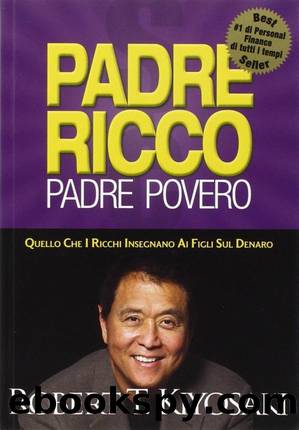 Padre Ricco Padre Povero by Robert T. Kiyosaki