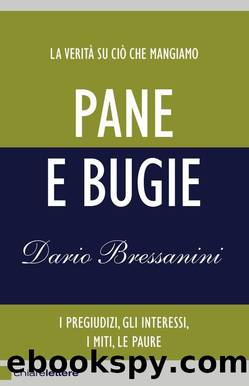Pane E Bugie by Dario Bressanini