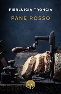 Pane rosso (Italian Edition) by Pierluigia Troncia