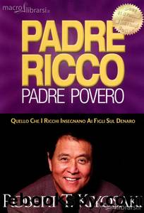 PapÃ  Ricco, PapÃ  Povero by Kyosaki Robert T. e Lecter Sharom L