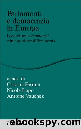 Parlamenti e democrazia in Europa by Cristina Fasone;Nicola Lupo;Antoine Vauchez;