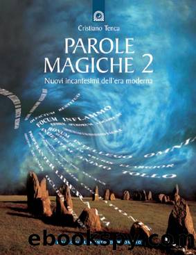 Parole magiche 2 (Nuove frontiere del pensiero) (Italian Edition) by Cristiano Tenca