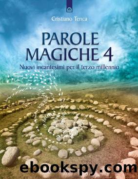 Parole magiche 4 (Italian Edition) by Cristiano Tenca