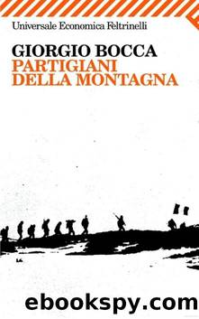 Partigiani Della Montagna by Giorgio Bocca