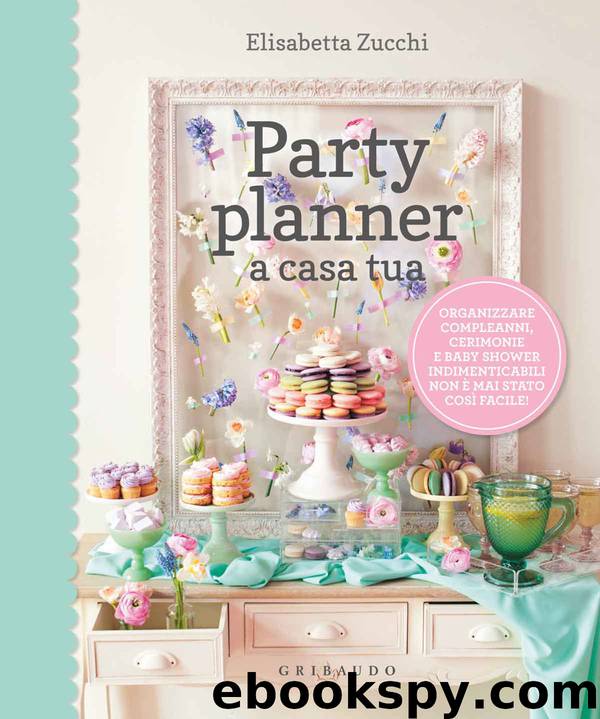 Party planner a casa tua by Elisabetta Zucchi