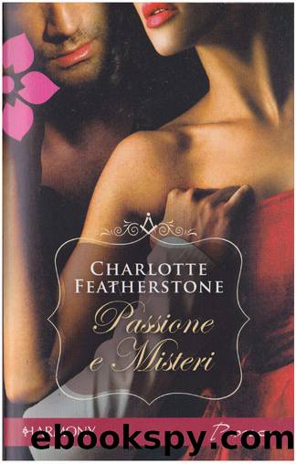 Passione e misteri by Charlotte Featherstone