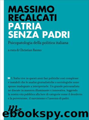 Patria senza padri. Psicopatologia della politica italiana (Italian Edition) by Recalcati Massimo
