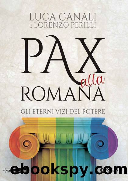 Pax alla romana. Gli eterni vizi del potere (2014) by Luca Canali Lorenzo Perilli
