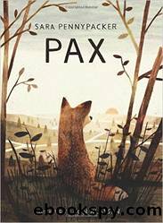 Pax by Sara Pennypacker & Jon Klassen