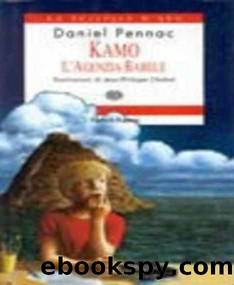 Pennac Daniel - 2004 - Kamo - L'Agenzia DI Babele by Pennac Daniel