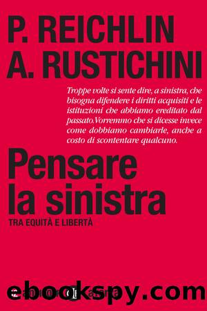 Pensare la sinistra by Pietro Reichlin & Aldo Rustichini;