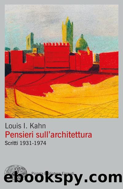 Pensieri sull'architettura by Louis I. Kahn