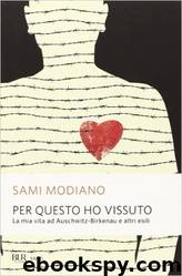 Per questo ho vissuto by Sami Modiano