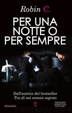 Per una notte o per sempre (Italian Edition) by Robin C