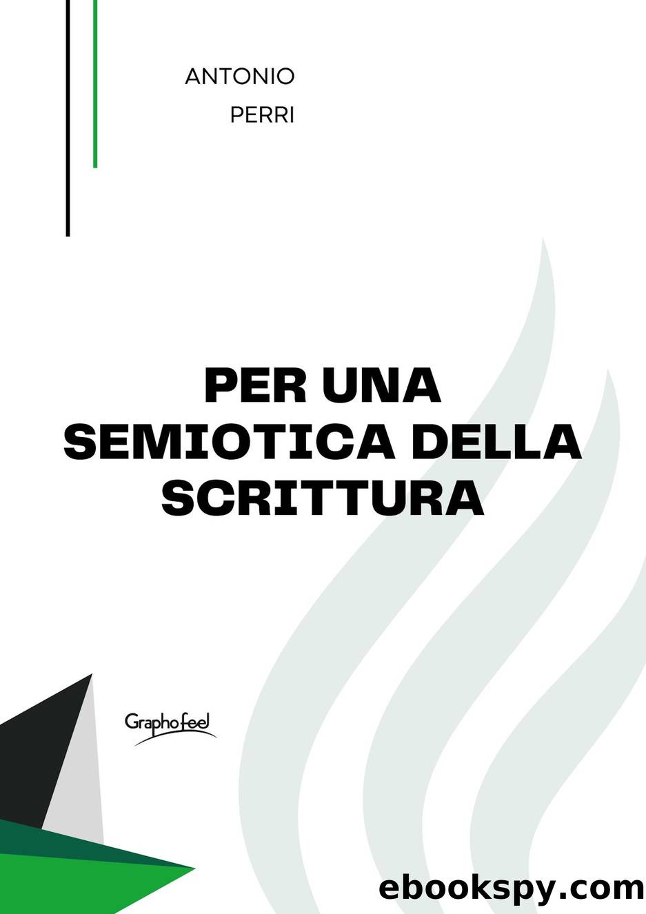 Per una semiotica della scrittura by Antonio Perri