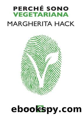 PerchÃ¨ sono vegetariana (Italian Edition) by Hack Margherita