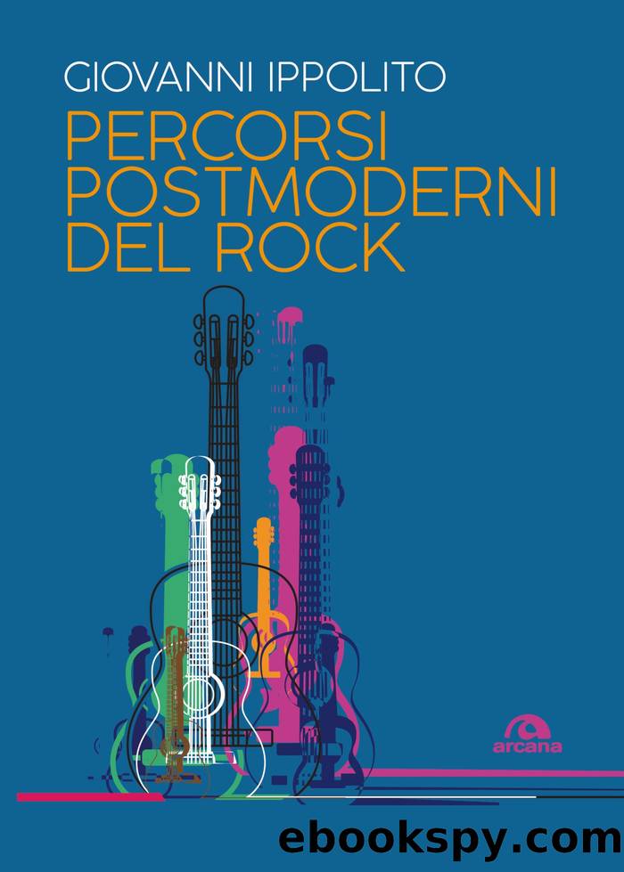 Percorsi postmoderni del rock by Giovanni Ippolito;