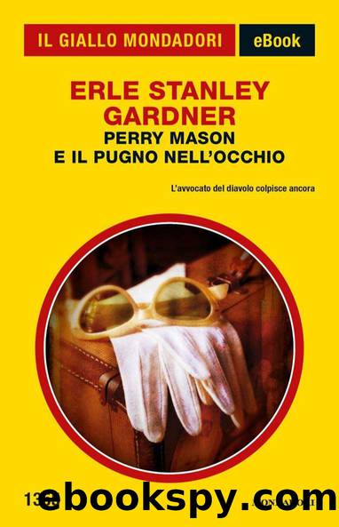 Perry Mason 25 - Perry Mason e il pugno nell'occhio - The Case of the Black-Eyed Blonde (2 Ed. It-En) by Erle Stanley Gardner