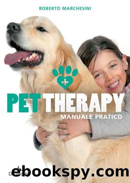 Pet Therapy: Manuale pratico (Italian Edition) by Roberto Marchesini