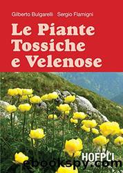 Piante tossiche e velenose by Gilberto Bulgarelli & Sergio Flamigni