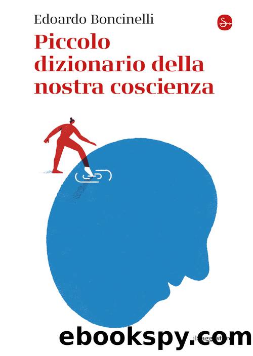 Piccolo dizionario della nostra coscienza by Edoardo Boncinelli