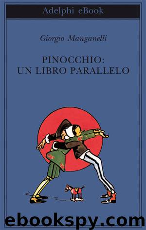 Pinocchio: un libro parallelo by Pinocchio un libro parallelo