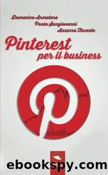 Pinterest per il business by Domenico Armatore & Paola Sangiovanni & Azzurra Tacente