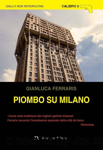 Piombo su Milano by Gianluca Ferraris