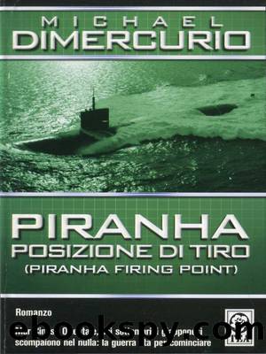 Piranha Posizione di tiro by Michael Dimercurio