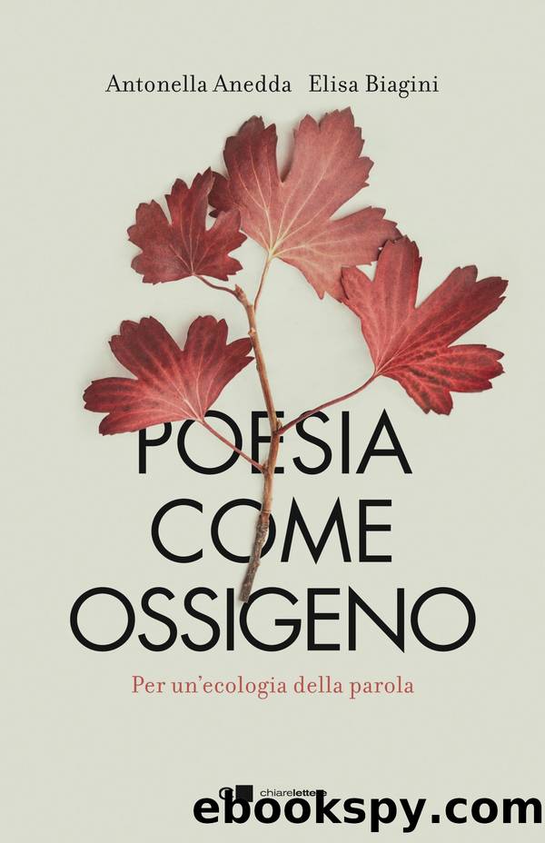 Poesia come ossigeno by Antonella Anedda & Elisa Biagini