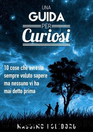 Polidoro Massimo - 2015 - Una guida per curiosi by Polidoro Massimo