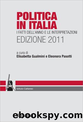 Politica in Italia. Edizione 2011 by Elisabetta Gualmini & Eleonora Pasotti