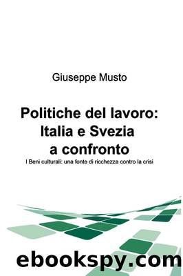 Politiche del lavoro: Italia e Svezia a confronto by Giuseppe Musto