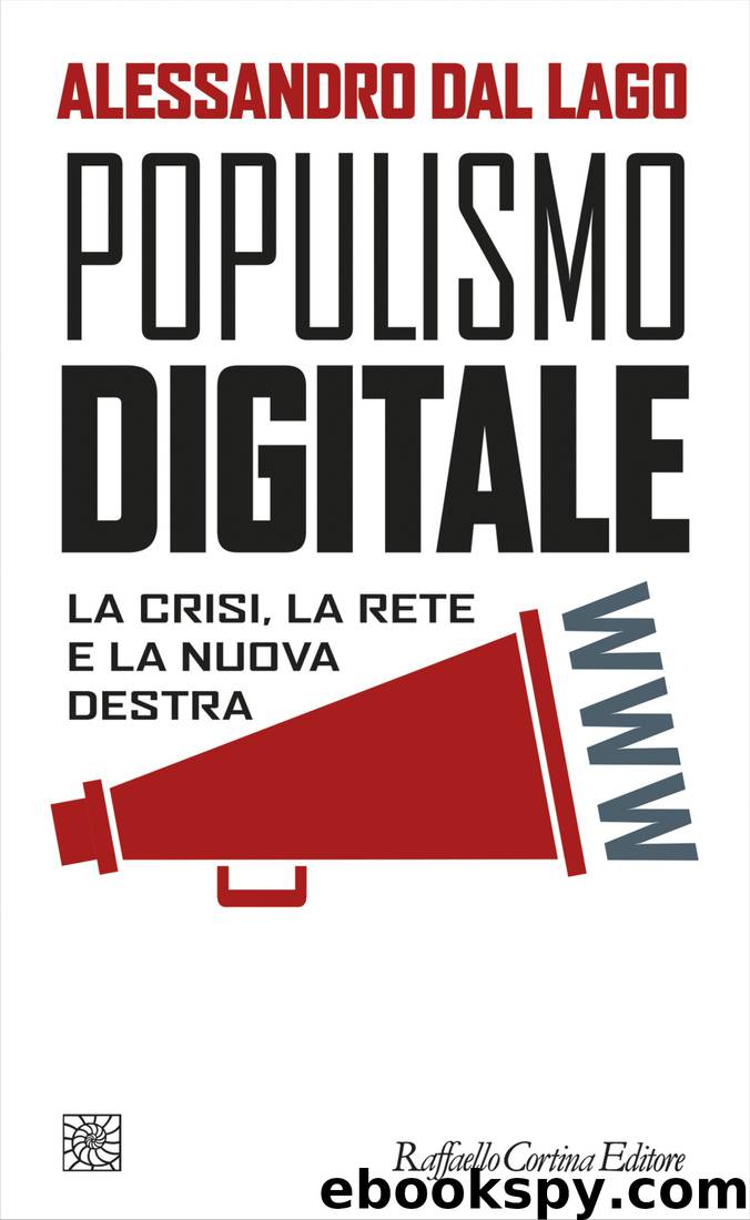 Populismo digitale. La crisi, la rete e la nuova destra (Raffaello Cortina) by Alessandro Del Lago