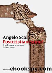 Postcristianesimo?: Il malessere e le speranze dell'Occidente (Italian Edition) by Angelo Scola