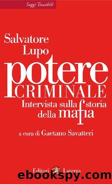 Potere criminale: Intervista sulla storia della mafia by Gaetano Savatteri Salvatore Lupo