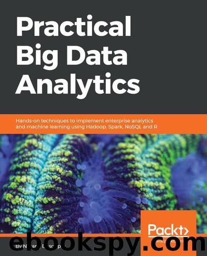 Practical Big Data Analytics by Nataraj Dasgupta