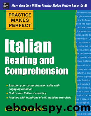 Practice Makes Perfect Italian Reading and Comprehension by Riccarda Saggese
