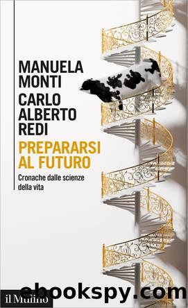 Prepararsi al futuro by Manuela Monti;Carlo Alberto Redi;