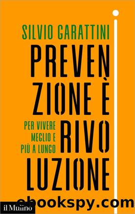 Prevenzione rivoluzione by Silvio Garattini;