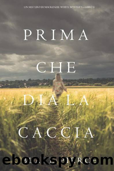 Prima Che Dia La Caccia by Pierce Blake