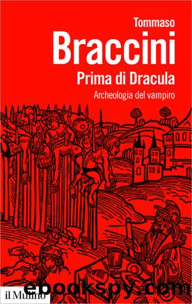 Prima di Dracula by Tommaso Braccini;