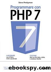 Programmare con PHP 7 by Steve Prettyman