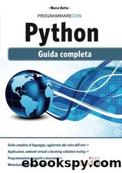 Programmare con Python. Guida completa by Marco Buttu