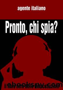 Pronto chi spia by Agente Italiano