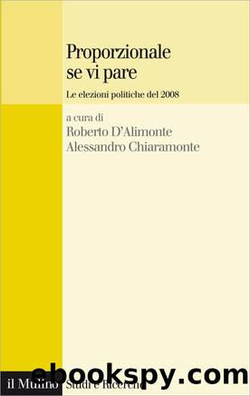 Proporzionale se vi pare by Roberto D'Alimonte & Alessandro Chiaramonte